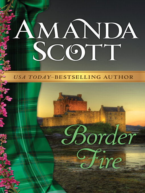 Title details for Border Fire by Amanda Scott - Available